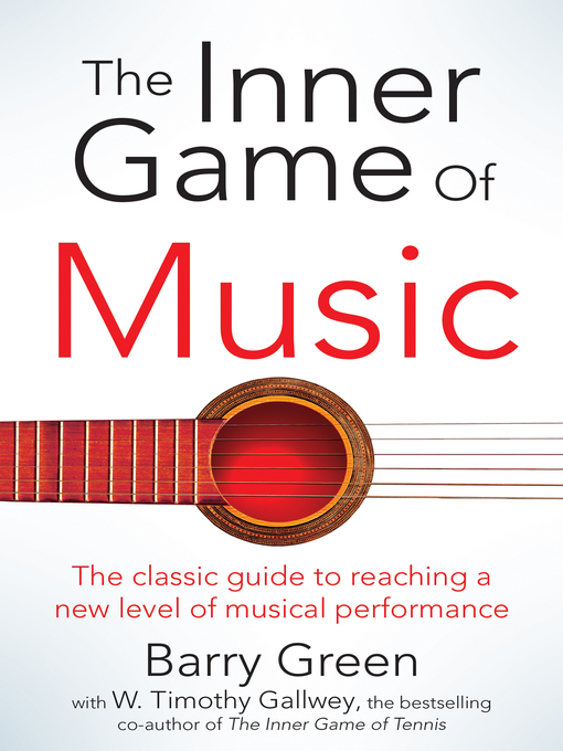 Title details for The Inner Game of Music by W Timothy Gallwey - Wait list